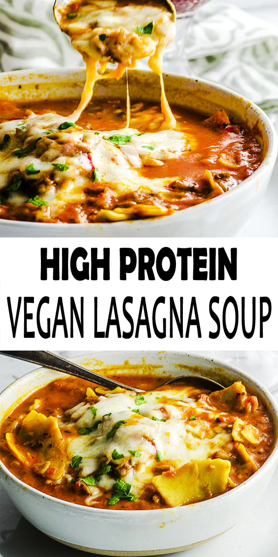 High Protein Vegan Lasagna Soup Recipe - Countsofthenetherworld.com
